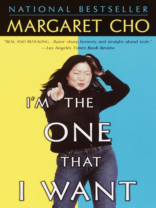Title details for I'm the One That I Want by Margaret Cho - Wait list